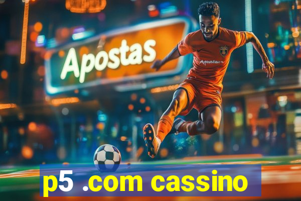 p5 .com cassino